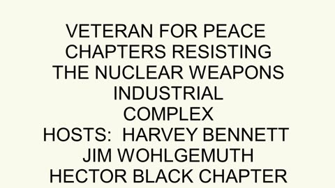 Veterans for Peace Resisting the Nuclear Weapons Industrial Complex