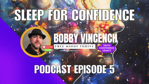 Sleep For Confidence (Free Minds Thrive Podcast Episode 5)