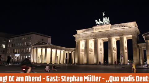 02.02.22 20:00 - DC am Abend - Gast: Stephan Müller - „Quo vadis Deutschland?“
