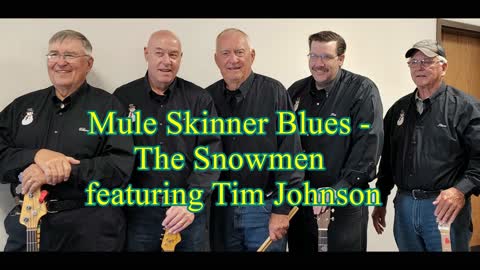Mule Skinner Blues - The Snowmen featuring Tim Johnson