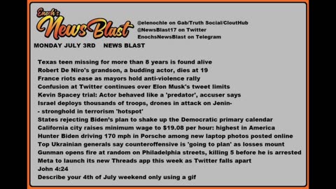Monday, July 3, 2023 News Blast. #Enoch #NewsBlastReading #NBR