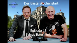 Der Basta Wochenstart – 013 - Sahras Bekenntnis
