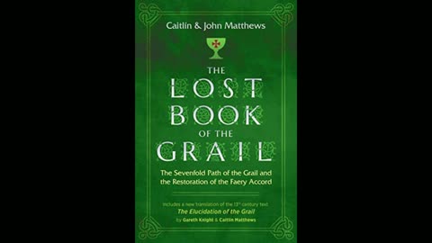 The Lost Book of the Grail with Caitlin and John Matthews