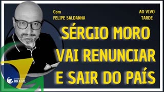 SÉRGIO MORO VAI RENUNCIAR E SAIR DO PAÍS_HD by Saldanha - Endireitando Brasil