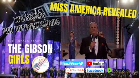 The Gibson Girls | CANCEL CULTURE | Miss America Revealed, Two sisters, two different stories with the Gibson Girls