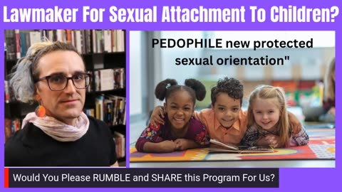 Will Pedophilia Become "Protected Sexual Orientation"? New Bill Introduced