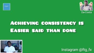 How to achieve consistency in Forex Trading