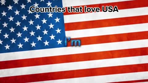 Countries that love USA ????