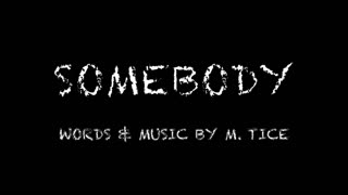 SOMEBODY