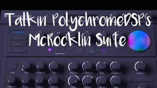 Talkin' The PolyChromeDSP McRocklin Suite #polychromedsp