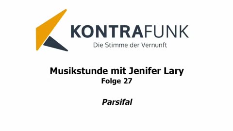 Musikstunde - Folge 27 mit Jenifer Lary: "Parsifal"