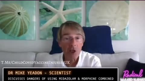 Ex Pfizer Mike Yeadon :Midazolam care home murders, over 100.000 people