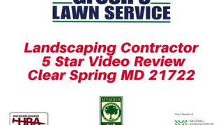 Landscaping Contractor Clear Spring MD 5 Star Video Review