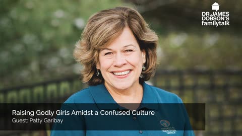 Raising Godly Girls Amidst a Confused Culture with Guest Patti Garibay