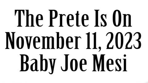 The Prete Is On, November 11, 2023, Baby Joe Mesi