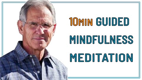 10 MIN GUIDED MINDFULNESS MEDITATION - JON KABAT ZINN