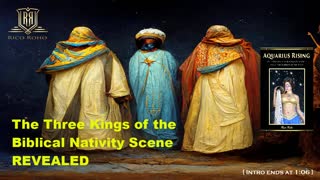 The Three Kings of the Biblical Nativity Scene REVEALED via Astro Theology
