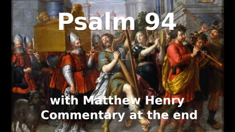 📖🕯 Holy Bible - Psalm 94 with Matthew Henry Commentary at the end. #holybible #Jesus #God #prayer