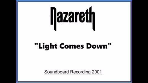 Nazareth - Light Comes Down (Live in Denver, Colorado 2001) Soundboard