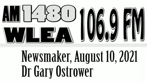 Wlea Newsmaker, August 10, 2021, Dr. Gary Ostrower