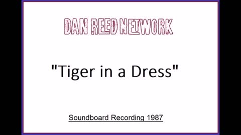 Dan Reed Network - Tiger in a Dress (Live in Portland, Oregon 1987) Soundboard