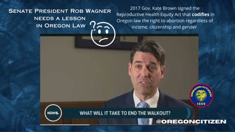 OREGON Senator Rob Wagner does not know OREGON LAW -PT1 interview