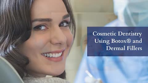 Cosmetic Dentistry Uses Dermal Fillers and Botox