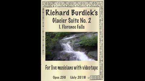 Richard Burdick's Glacier Suite No. 2: I. Florence Falls, Op. 258 No. 1 VIDEO VERSION