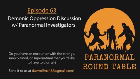 EP63 - Demonic Oppression Discussion w/ Paranormal Investigators (Part 1)