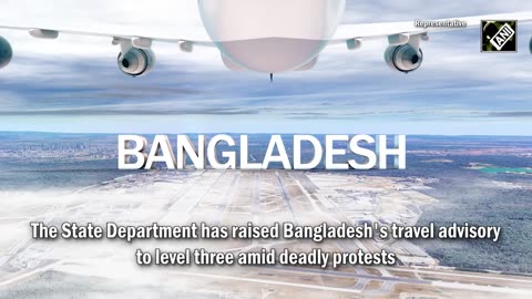 US raises travel advisory, urges people to reconsider travel to Bangladesh amid 'civil unrest'