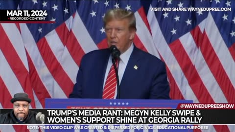 Trump's Media Rant: Megyn Kelly Swipe & Women's Support Shine at Georgia Rally