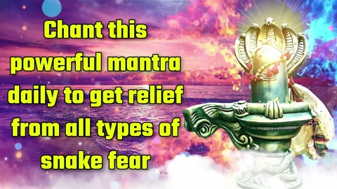 Chant This Powerful Mantra Daily To Get Relief From Snake Fear