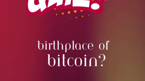 Birthplace Of Bitcoin?