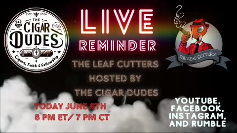 LIVE REMINDER TONIGHT!!! The Cigar Dudes are hosting The Leaf Cutters