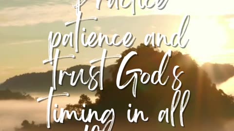 Patience in God's timing brings peace. Trust Him fully. ⏳