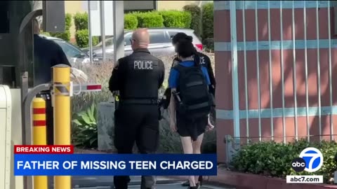 Monterey Park missing teen's dad charged with child stealing | ABC 7