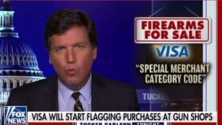 Tucker Carlson talks about how Visa will start tracking gun purchases