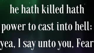 Fear him, which after he hath killed hath power to cast into hell