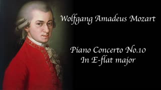Mozart- Piano Concerto No. 10 in E-flat major