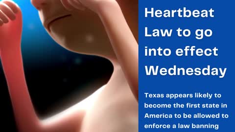 Texas Heartbeat Bill to go into effect