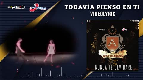 La Incontenible Banda Astilleros - Todavía Pienso En Ti (VideoLyrics)(2021)