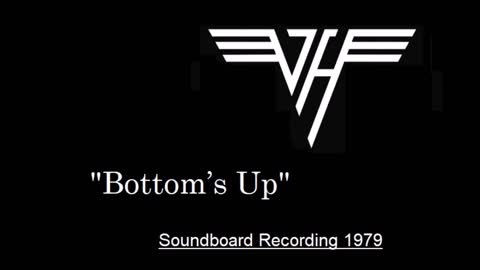 Van Halen - Bottom’s Up (Live in Tucson, Arizona 1979) Soundboard