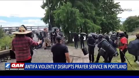 Antifa violently disrupts prayer service in Portland