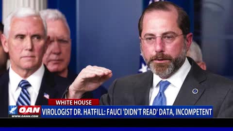 Virologist Dr. Hatfill says Fauci 'didn't read' data, incompetent