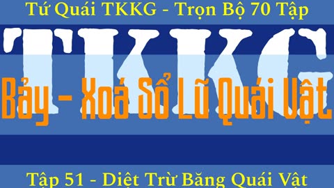 Tứ Quái TKKG ♦ Trọn Bộ 70 Tập ♦ Tập 51 - Diệt Trừ Băng Quái Vật ♦ Sách Nói ♦ Minh Nguyệt Đọc