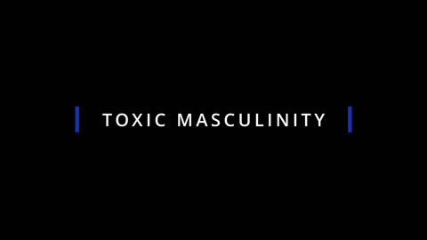 ARE WE TOXIC OR JUST REAL MEN