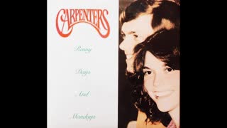 MY VERSION OF "RAINY DAYS AND MONDAYS" FROM THE CARPENTERS