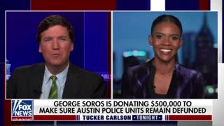 Tucker and Candace Are BAFFLED Why Soros Cares About Defunding Austin Police