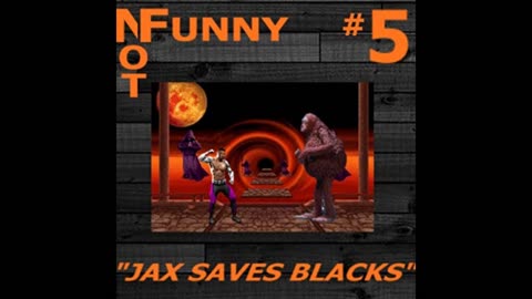 NotFunny Episode 5 – Jax Saves Blacks (feat. garden)