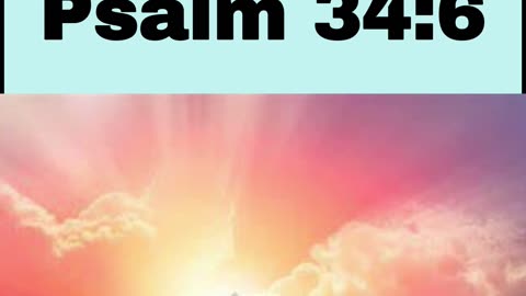 Daily Bible Verse - Psalm 34:6